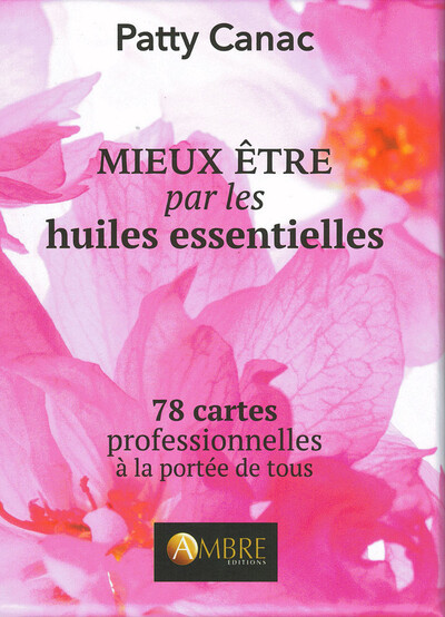 Image de Mieux-être par les huiles essentielles - 78 cartes professionnelles à la portée de tous - Coffret
