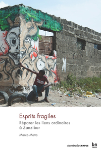 Picture of Esprits fragiles. Réparer les liens ordinaires à Zanzibar