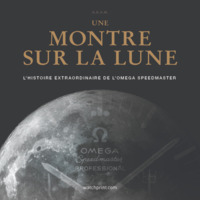 Picture of UNE MONTRE SUR LA LUNE : L'HISTOIRE EXTRAORDINAIRE DE L'OMEGA SPEEDMASTER (ED. AUGMENTEE 2024)