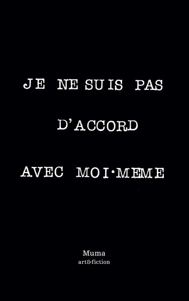 Image de Je ne suis pas d'accord avec moi-même - jérémiades, lamentations & acrimonies diverses, questions télescopiques, claudications boiteuses