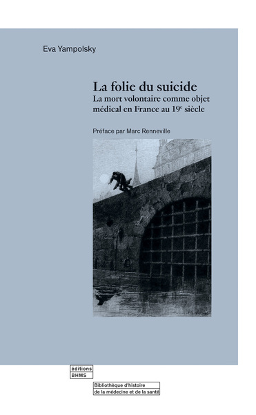 Picture of LA FOLIE DU SUICIDE : LA MORT VOLONTAIRE COMME OBJET MEDICAL EN FRANCE AU 19EME SIECLE.