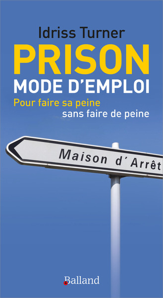 Image de Prison : Mode d'emploi
