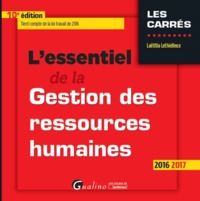 Picture of L'ESSENTIEL DE LA GESTION DES RESSOURCES HUMAINES 2016-2017 - 10ÈME ÉDITION