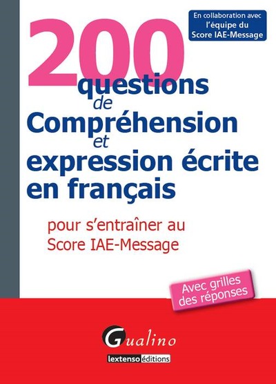 Image de 200 QUESTIONS DE COMPRÉHENSION ET EXPRESSION ÉCRITE EN FRANÇAIS