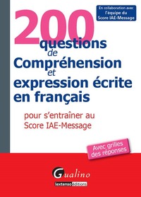 Image de 200 QUESTIONS DE COMPRÉHENSION ET EXPRESSION ÉCRITE EN FRANÇAIS