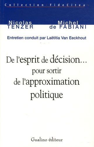 Picture of de l'esprit de décision pour sortir de l'approximation politique