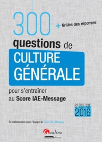 Picture of 300 questions de culture générale pour s'entraîner au score iae-message 2016 - 6