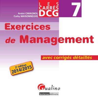Picture of carrés exos dcg 7 - exercices corrigés de management 2015-2016 - 2ème édition