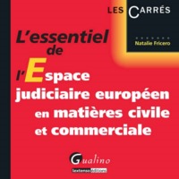 Picture of L'ESSENTIEL DE L'ESPACE JUDICIAIRE EUROPÉEN EN MATIÈRES CIVILE ET COMMERCIALE