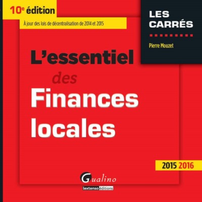 Image de L'ESSENTIEL DES FINANCES LOCALES 2015-2016 - 10ÈME ÉDITION