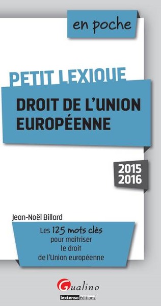 Picture of PETIT LEXIQUE DU DROIT DE L'UNION EUROPÉENNE - 2015-2016