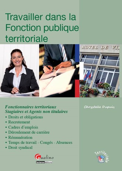 Picture of travailler dans la fonction publique territoriale : du recrutement à la fin de f