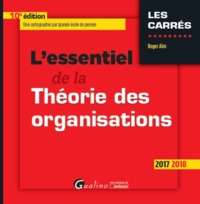 Image de L'ESSENTIEL DE LA THÉORIE DES ORGANISATIONS 10EME EDITION