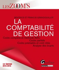 Image de La comptabilité de gestion coûts complets et méthode ABC, coûts partiels, coûts préétablis et coût cible, analyse des écarts