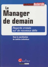 Picture of LE MANAGER DE DEMAIN - REGARDS CROISÉS SUR DE NOUVEAUX DÉFIS