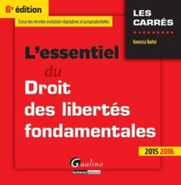 Image de L'ESSENTIEL DU DROIT DES LIBERTÉS FONDAMENTALES 2015-2016 - 6ÈME ÉDITION