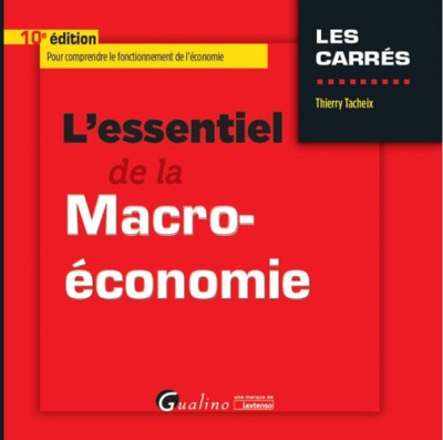Picture of L ESSENTIEL DE LA MACRO-ECONOMIE - 10EME EDITION