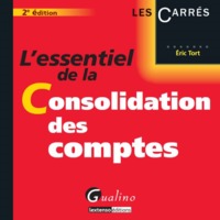 Image de L'ESSENTIEL DE LA CONSOLIDATION DES COMPTES - 2ÈME ÉDITION