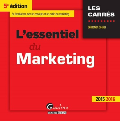 Image de L'ESSENTIEL DU MARKETING 2015-2016 - 5ÈME ÉDITION