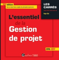 Picture of L'ESSENTIEL DE LA GESTION DE PROJET 2016-2017 - 10ÈME ÉDITION