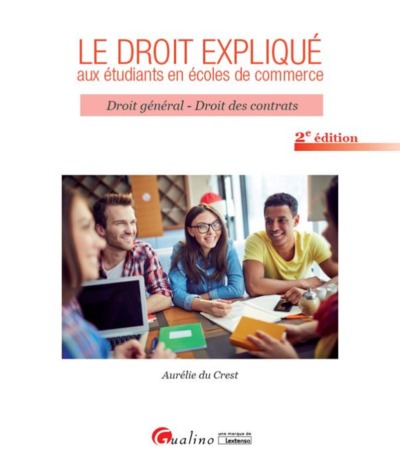 Picture of LE DROIT EXPLIQUE AUX ETUDIANTS EN ECOLES DE COMMERCE 2EME EDITION