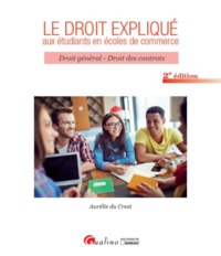Picture of LE DROIT EXPLIQUE AUX ETUDIANTS EN ECOLES DE COMMERCE 2EME EDITION