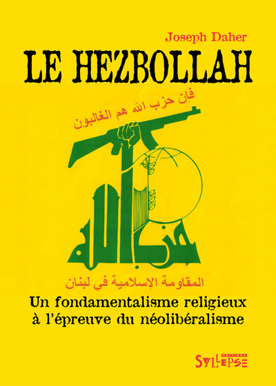 Image de Le Hezbollah : un fondamentalisme religieux à l'épreuve du néolibéralisme