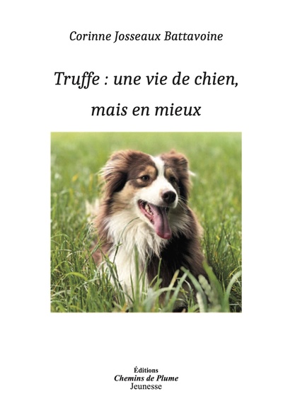 Image de Truffe, une vie de chien mais en mieux