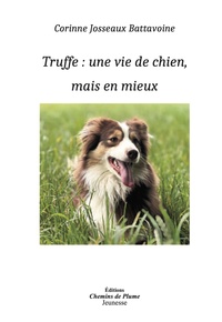 Image de Truffe, une vie de chien mais en mieux