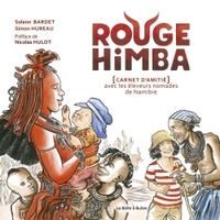 Image de Rouge Himba, carnet d'amitié avec les éleveurs nomades de Namibie