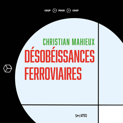 Image de Désobéissances ferroviaires