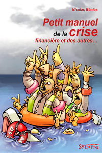 Image de PETIT MANUEL DE LA CRISE FINANCIERE