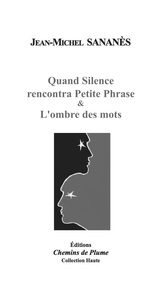 Picture of Quand silence rencontra Petite Phrase & L'ombre des mots