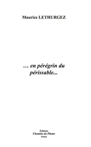 Picture of ... en pérégrin du périssable...