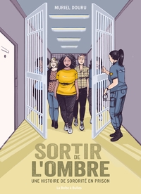 Image de Sortir de l'ombre - Une histoire de sororité en prison