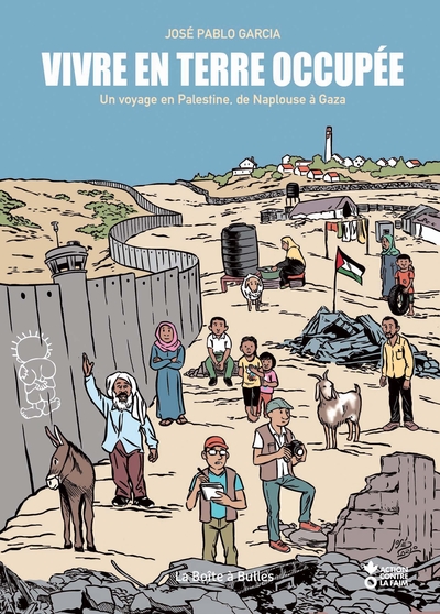 Image de Vivre en terre occupée : Un voyage en Palestine, de Naplouse à Gaza