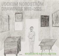 Picture of Jockum Nordstrom Drawings 1992-2025 : The Key at the Bottom of the Sea /anglais