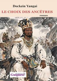 Picture of LE CHOIX DES ANCÊTRES