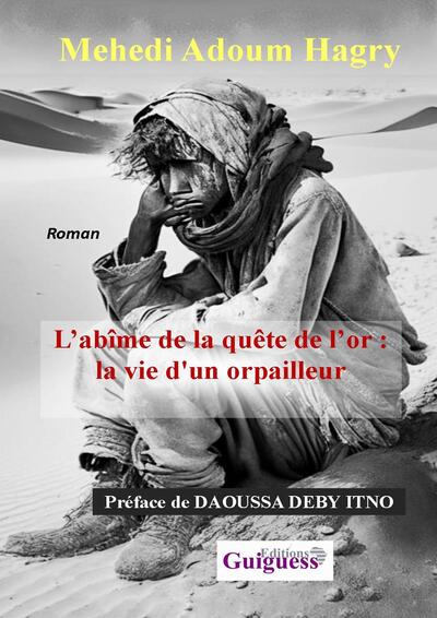 Picture of L’abîme de la quête de l’or : la vie d'un orpailleur