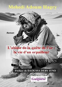 Picture of L’abîme de la quête de l’or : la vie d'un orpailleur