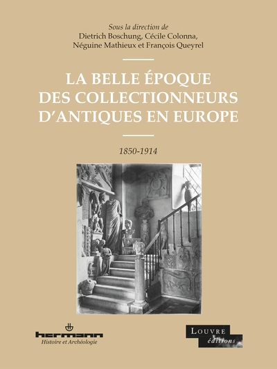 Picture of La Belle Époque des collectionneurs d'antiques en Europe