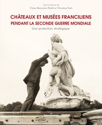 Picture of Châteaux et musées franciliens pendant la Seconde Guerre mondiale
