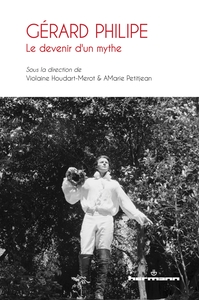 Picture of Gérard Philipe : le devenir d'un mythe