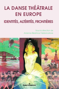 Picture of La danse théâtrale en Europe : Identités, altérités, frontières
