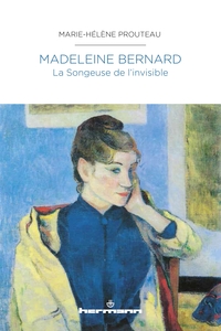 Image de Madeleine Bernard - La Songeuse de l'invisible