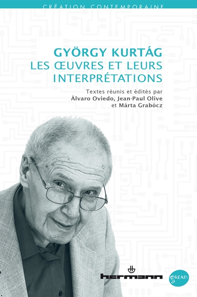 Picture of György Kurtág : les oeuvres et leurs interprétations