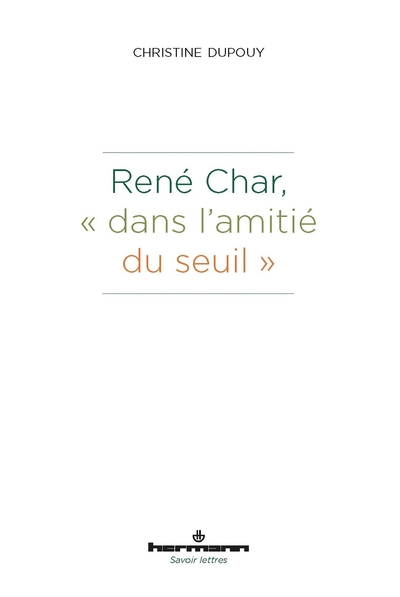 Image de René Char, "dans l'amitié du seuil"
