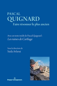 Picture of Pascal Quignard. Faire résonner le plus ancien