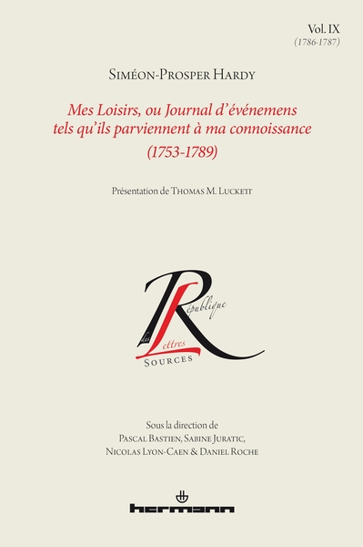 Picture of Mes Loisirs, ou Journal d'événemens tels qu'ils parviennent à ma connoissance (1753-1789), Volume 9