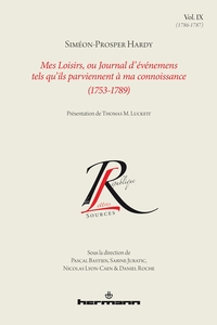 Picture of Mes Loisirs, ou Journal d'événemens tels qu'ils parviennent à ma connoissance (1753-1789), Volume 9